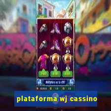 plataforma wj cassino